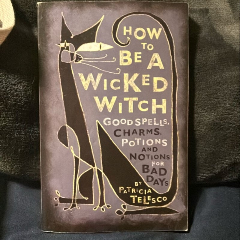 How to Be a Wicked Witch