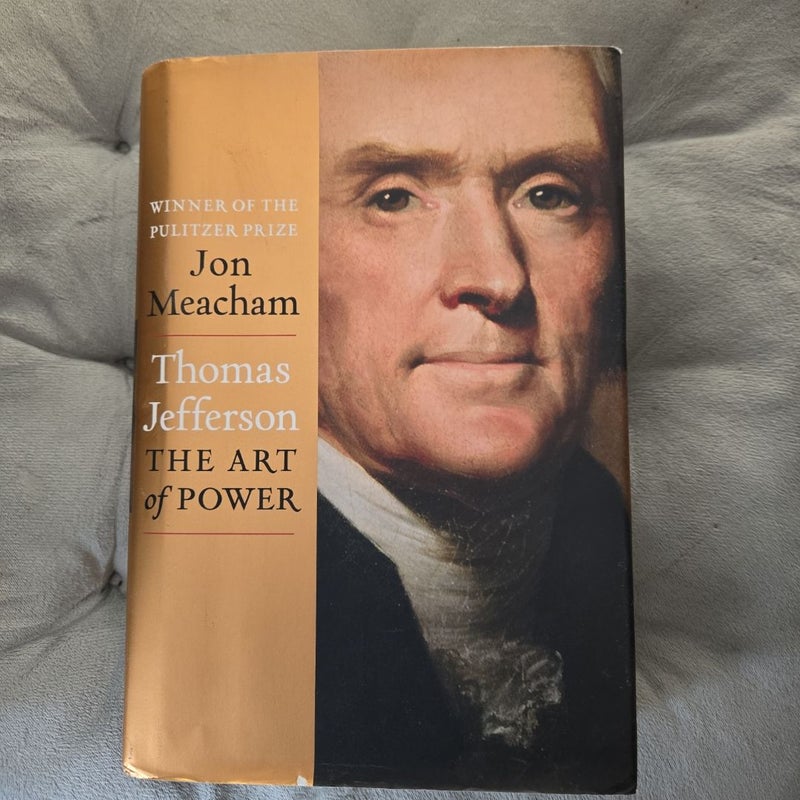 Thomas Jefferson: the Art of Power