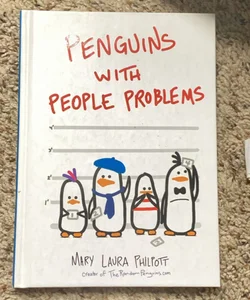 Penguins with People Problems