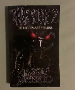 Dark Siege 2~ SIGNED