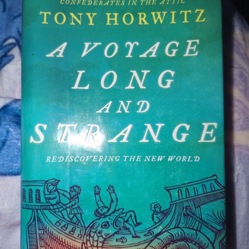 A Voyage Long and Strange