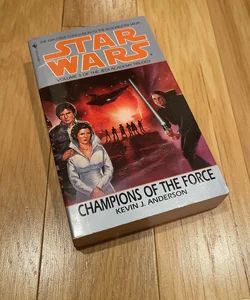 Champions Of The Force : Star Wars (the Jedi Academy Trilogy book 3)