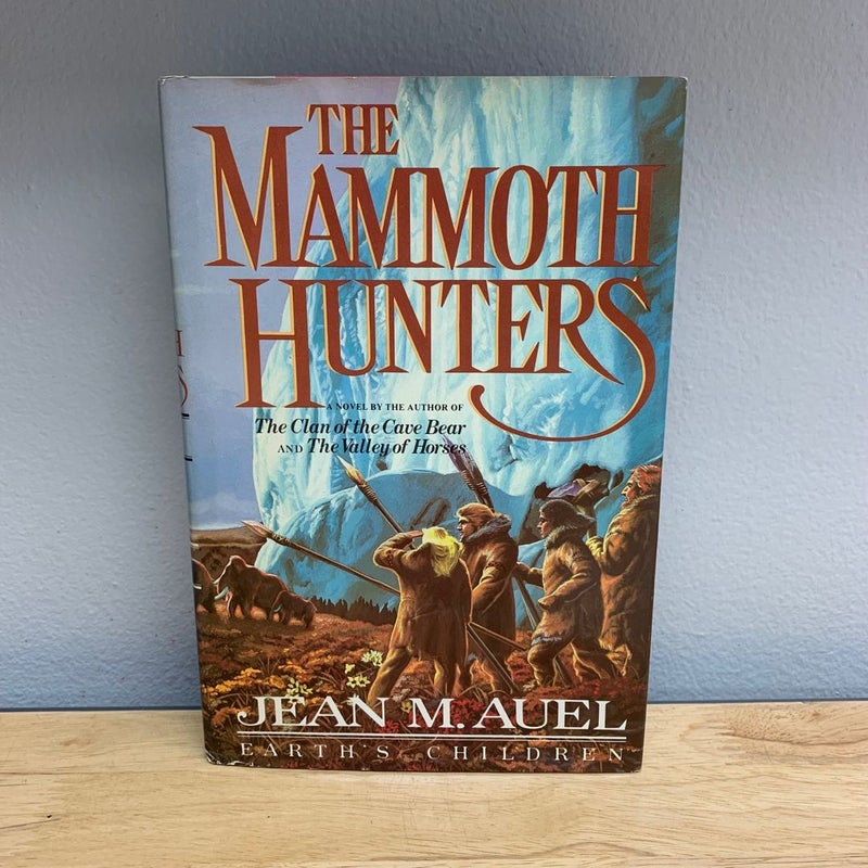 The Mammoth Hunters First Edition