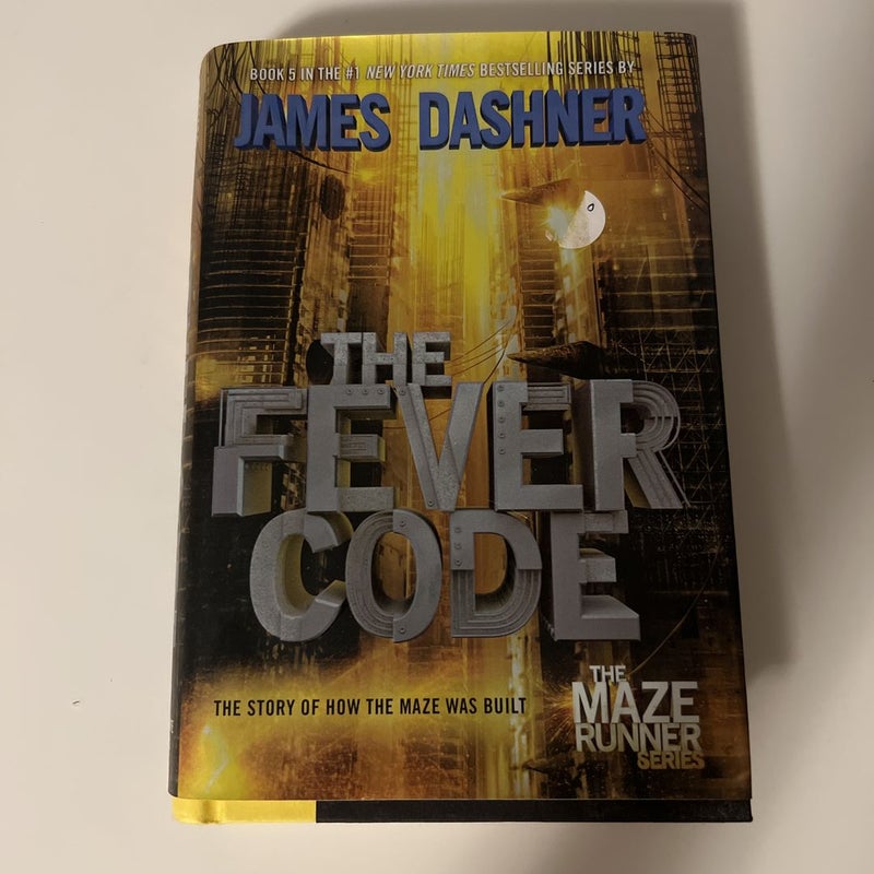 THE FEVER CODE (Maze Runner, Book Five; Prequel) VERY GOOD-Hardcover