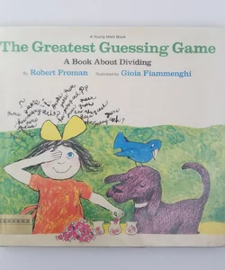 The Greatest Guessing Game ©1978 (A Young Math Book)