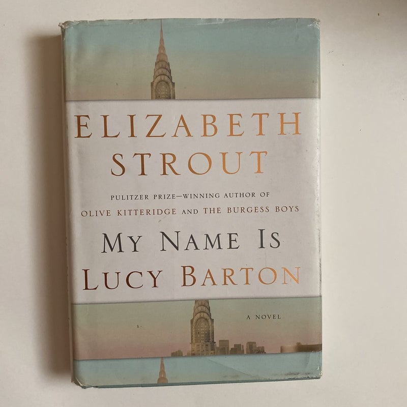 My Name Is Lucy Barton by Elizabeth Strout, Hardcover | Pangobooks