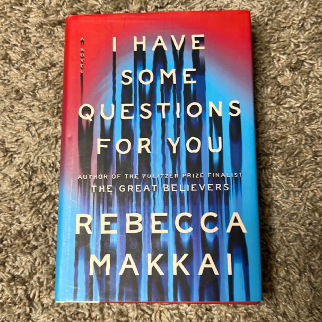 I Have Some Questions for You