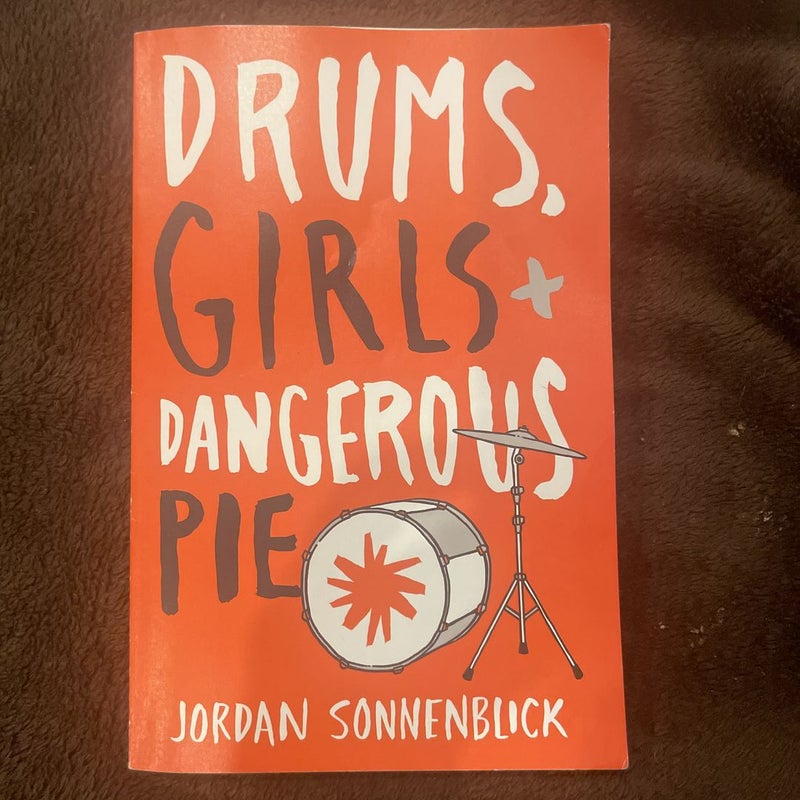 Drums, Girls, and Dangerous Pie