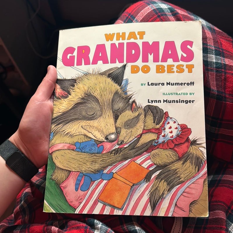 What grandmas do best