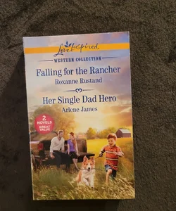 Falling for the Rancher and Her Single Dad Hero