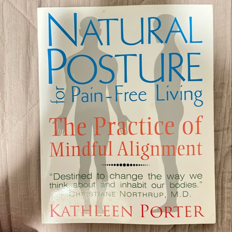 Natural Posture for Pain-Free Living 