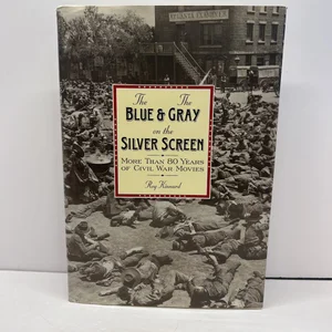 Blue and the Gray on the Silver Screen