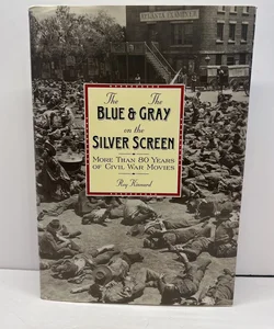 Blue and the Gray on the Silver Screen