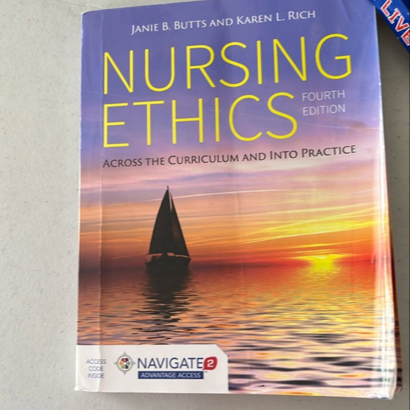 Nursing Ethics Across the Curriculum and into Practice