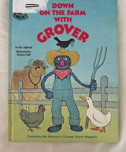 Down on the Farm with Grover