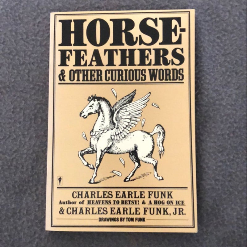 Horse Feathers and One her Curious Words