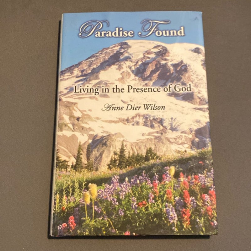 Paradise Found: Living in the Presence Of God