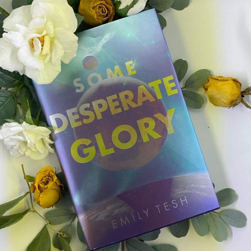 Some Desperate Glory (signed Illumicrate)