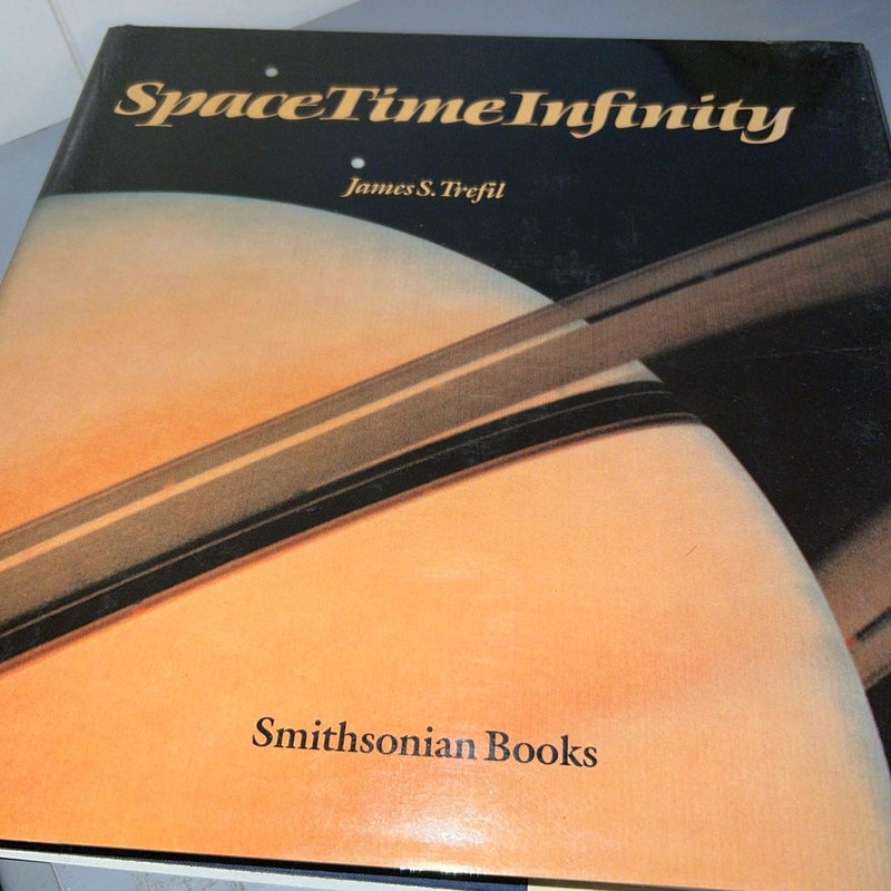 Space Time Infinity Smithsonian Books by James S. Trefil 