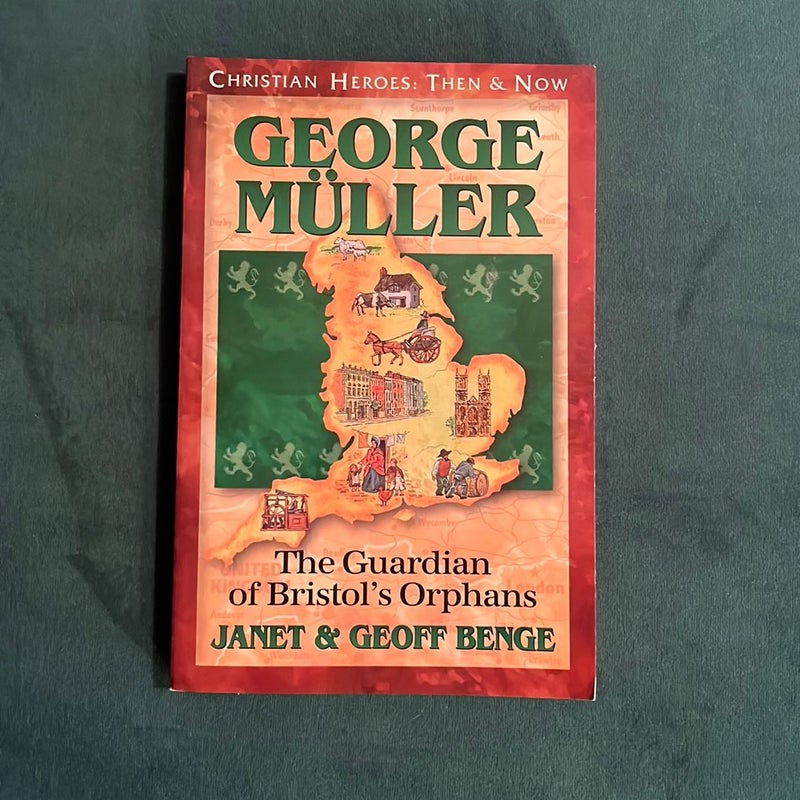 Christian Heroes - Then and Now - George Mueller