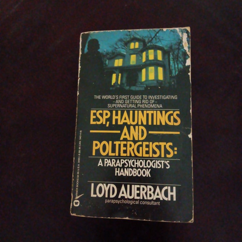 ESP, Hauntings, and Poltergeists