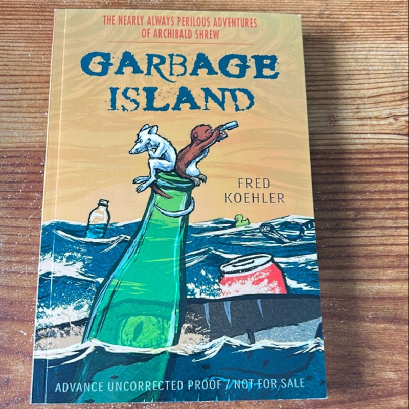 ARC COPY - Garbage Island - Graphic Novel 