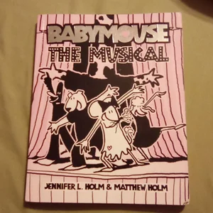 Babymouse #10: the Musical