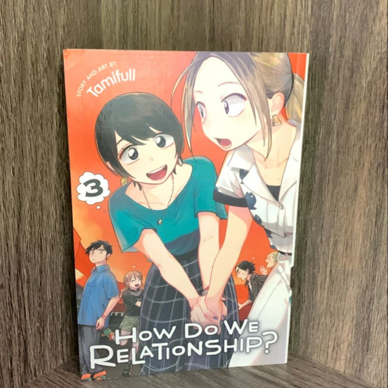 How Do We Relationship?, Vol. 3