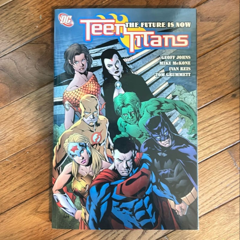 Teen Titans VOL 04: the Future Is Now