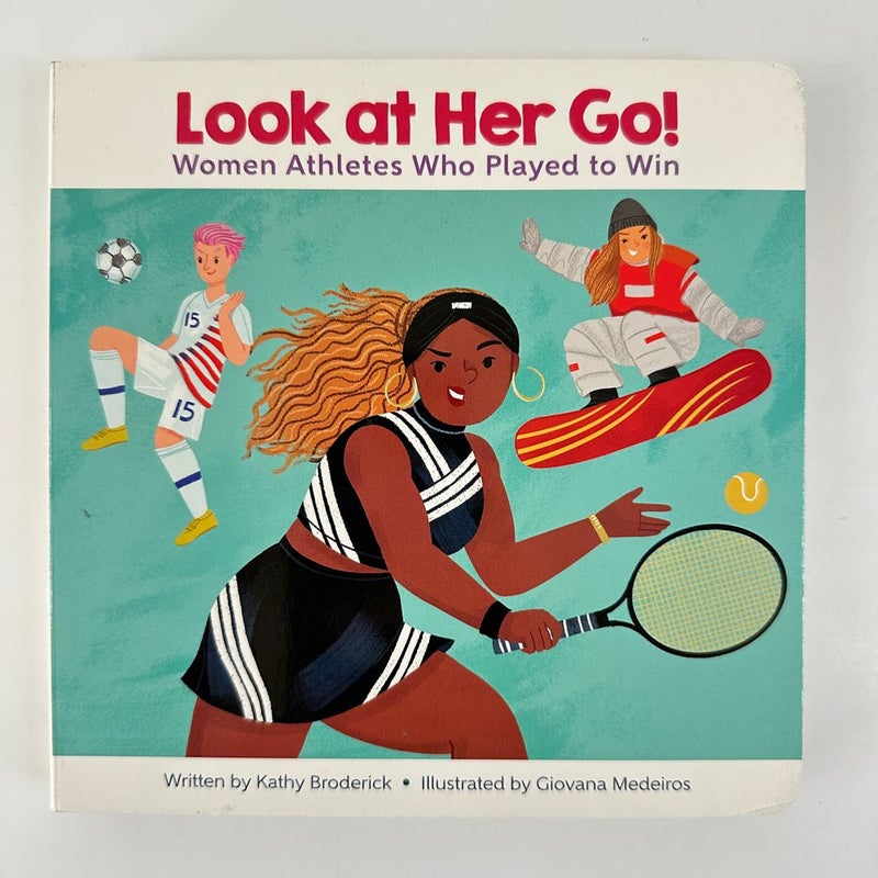 Look at Her Go! Women Athletes Who Played to Win