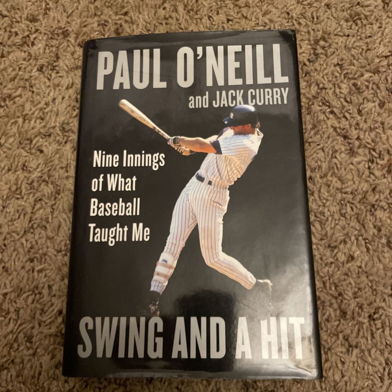 Swing and a Hit by Paul O'Neill