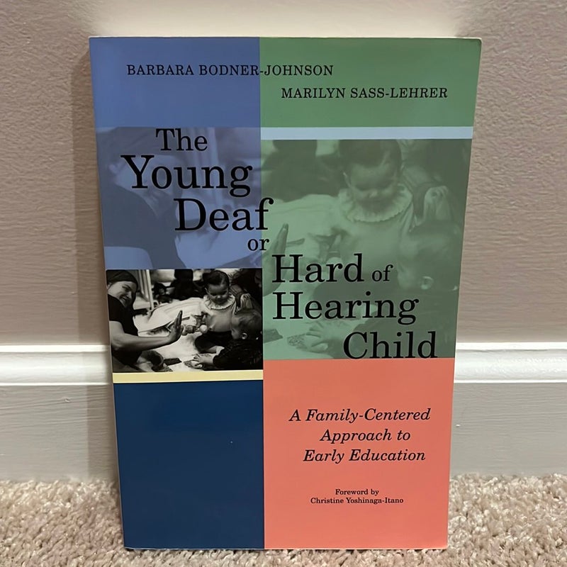 The Young Deaf or Hard of Hearing Child