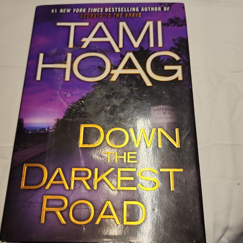 Down the Darkest Road