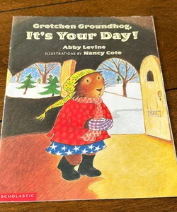 Gretchen Groundhog, It’s Your Day!