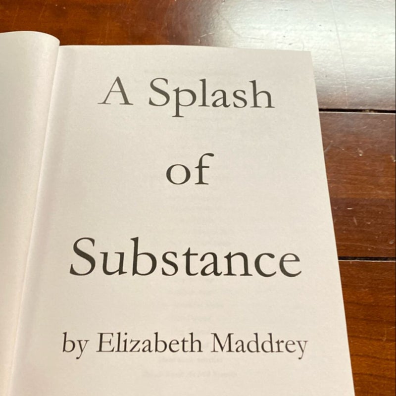 A Splash of Substance