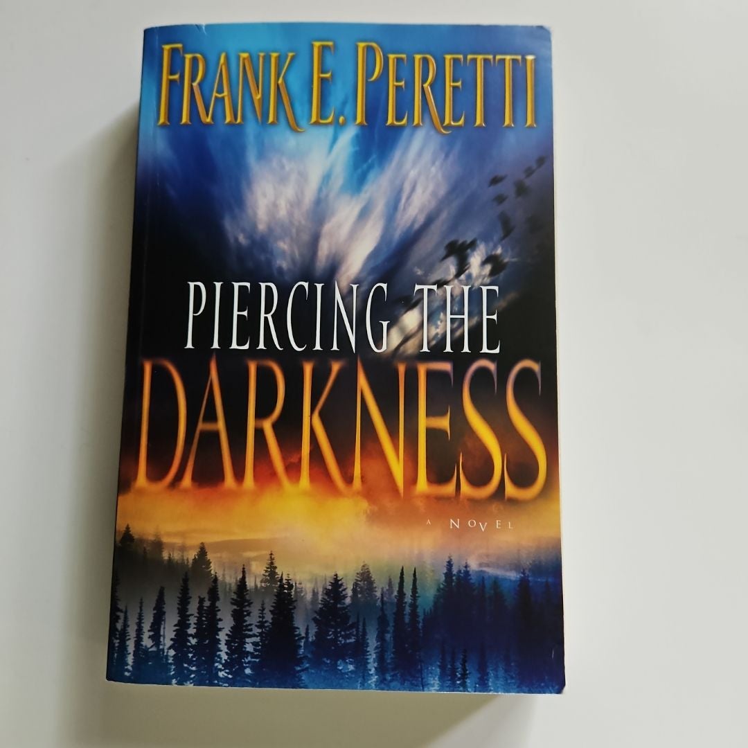 Piercing the Darkness