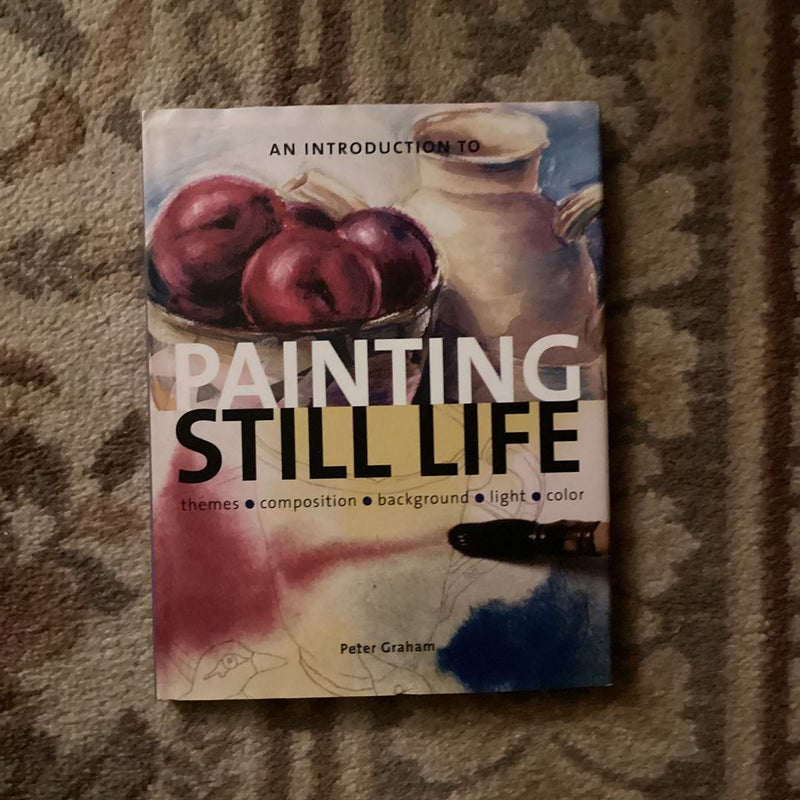 Introduction to Painting Still Life