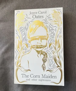 The Corn Maiden: and Other Nightmares