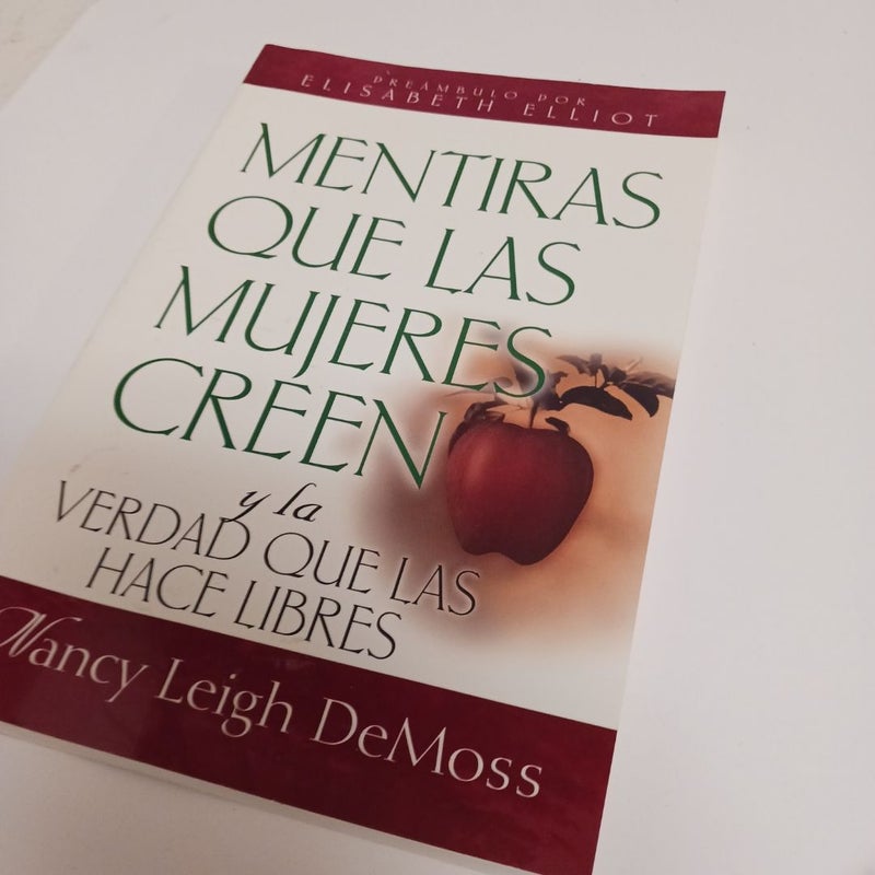 Mentiras Que las Mujeres Creen y la Verdad Que las Hace Libres