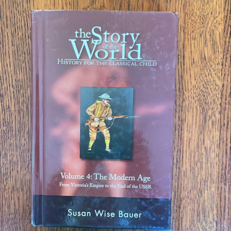 The Story of the World: History for the Classical Child, Volume 4