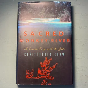 Sacred Monkey River