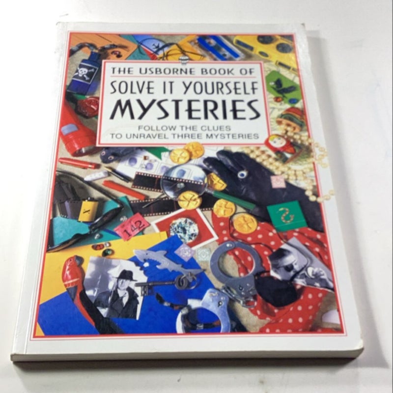 The Usborne Book of Solve It Yourself Mysteries