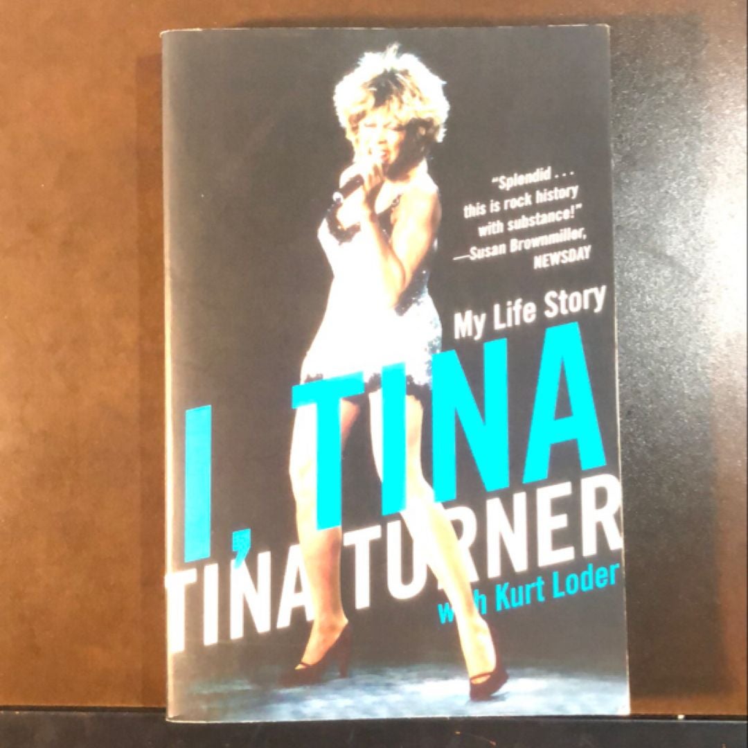 I, Tina by Tina Turner, Kurt Loder