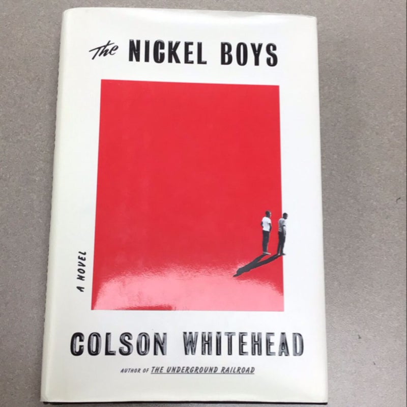 The Nickel Boys (Winner 2020 Pulitzer Prize for Fiction)