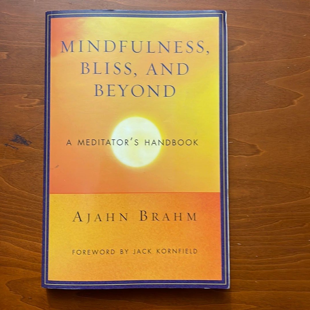 Mindfulness, Bliss, and Beyond