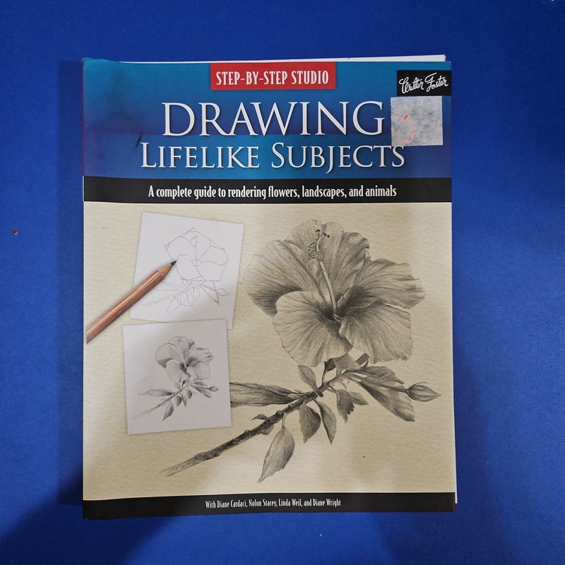 Step-By-Step Studio: Drawing Lifelike Subjects