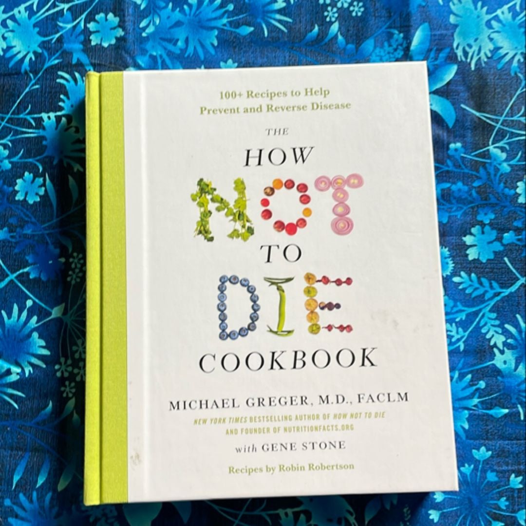 The How Not to Die Cookbook