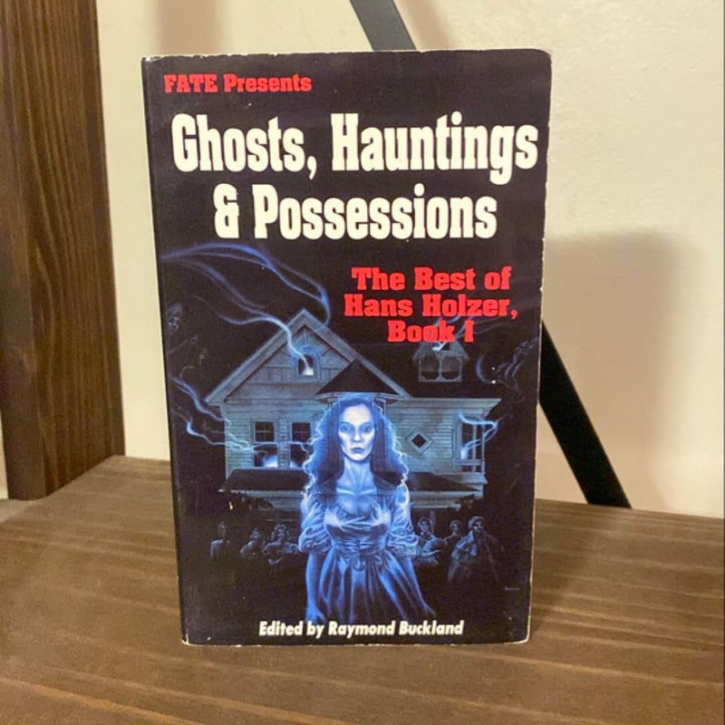 Ghosts, Hauntings and Possessions