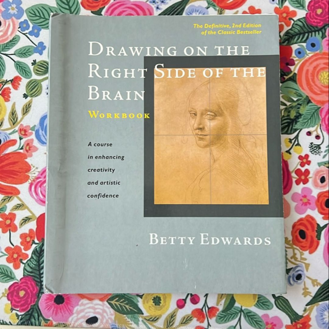 Drawing on the Right Side of the Brain Workbook
