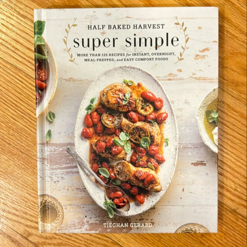 Half Baked Harvest Super Simple